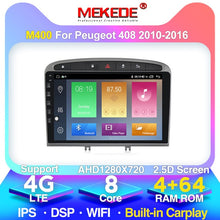 Load image into Gallery viewer, MEKEDE 4+64G car stereo for 2010-2015 2016 PEUGEOT 308 408 with GPS Navigation Head Unit Mirror Link 4G WiFi
